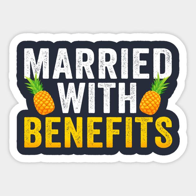 married with benefits Sticker by TheDesignDepot